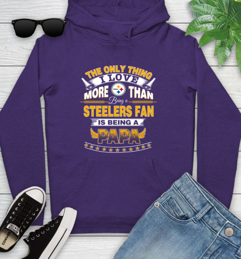NFL The Only Thing I Love More Than Being A Pittsburgh Steelers Fan Is Being A Papa Football Youth Hoodie 5