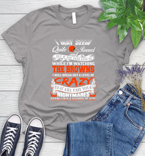 Cleveland Browns NFL Football Don't Mess With Me While I'm Watching My Team Women's T-Shirt 5