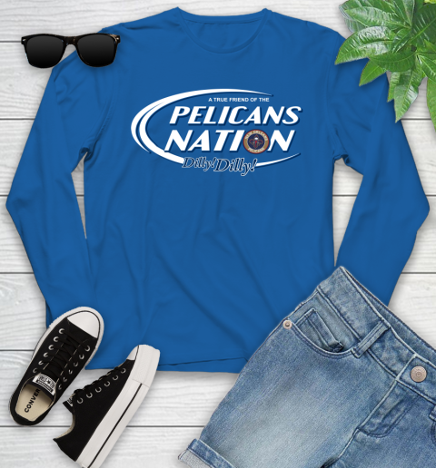 NBA A True Friend Of The New Orleans Pelicans Dilly Dilly Basketball Sports Youth Long Sleeve 10