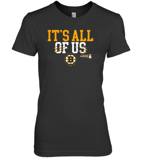 Boston Bruins Its All Of Us Premium Women's T-Shirt