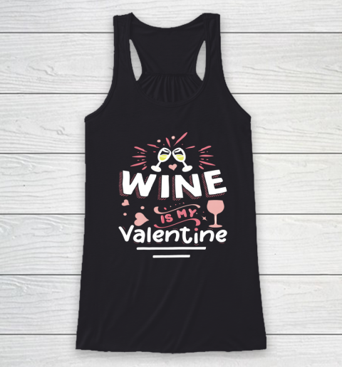 Wine Is My Valentine Valentines Day Funny Pajama Racerback Tank