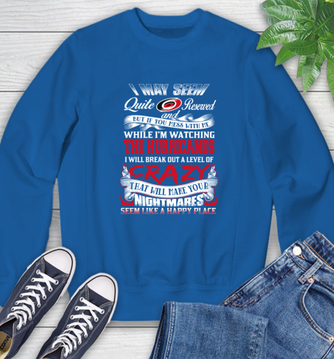 Carolina Hurricanes NHL Hockey Don't Mess With Me While I'm Watching My Team Sweatshirt 9
