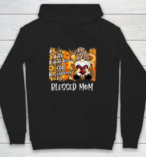 Blessed Mom Be Thankful Gnome Fall Family Thanksgiving Hoodie