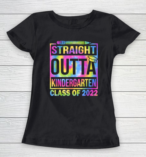 Class Of 2022 Straight Outta Kindergarten Tie Dye Graduation Women's T-Shirt