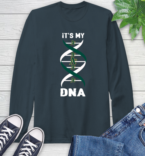 Oakland Athletics MLB Baseball It's My DNA Sports Long Sleeve T-Shirt 9
