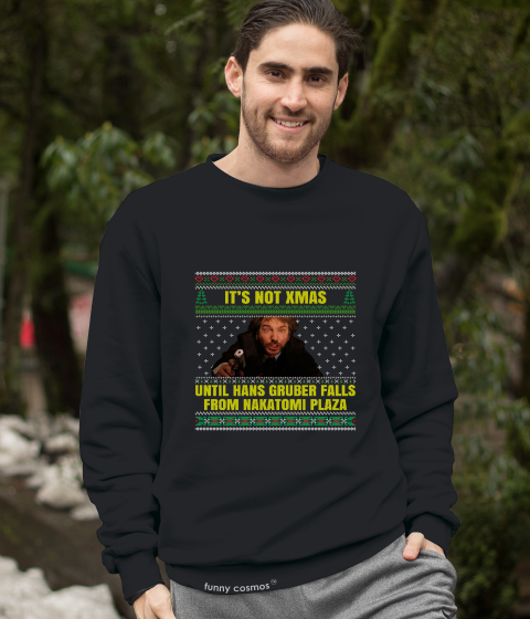 Die Hard Ugly Sweater T Shirt, Hans Gruber T Shirt, It's Not Xmas Until Hans Gruber Falls From Nakatomi Plaza Shirt, Christmas Gifts