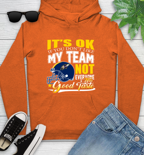 Baltimore Ravens NFL Football You Don't Like My Team Not Everyone Has Good Taste Youth Hoodie 4