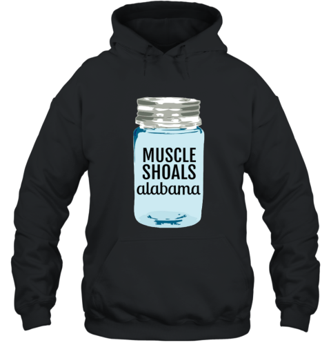 Muscle Shoals Alabama Shirt The Shoals Music Mason Jar Hooded