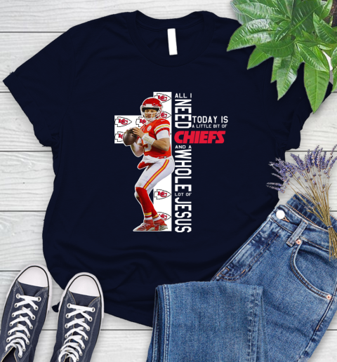 Patrick Mahomes All I Need Today Is A Little Bit Of Chiefs And A Whole Lot Of Jesus Women's T-Shirt 2