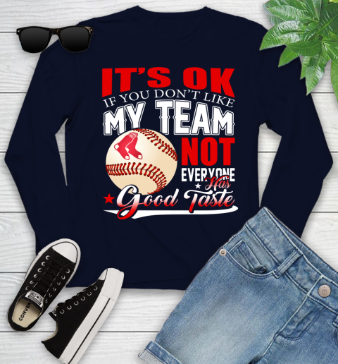Chicago Cubs MLB Baseball You Don't Like My Team Not Everyone Has Good Taste (2) Youth Long Sleeve 2