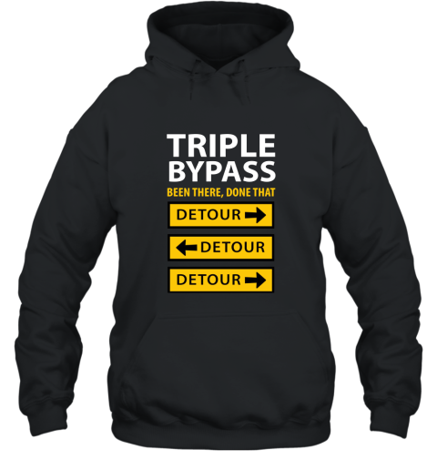 Get Well Gift for Triple Bypass Patient T Shirt Hooded