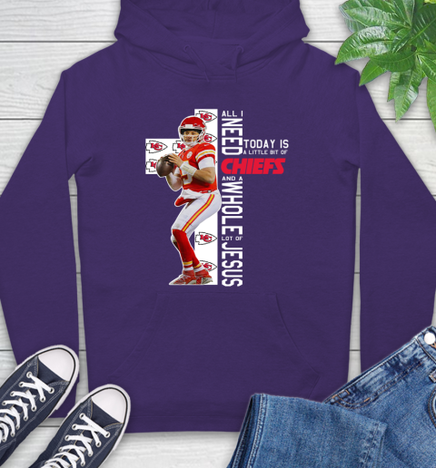 Patrick Mahomes All I Need Today Is A Little Bit Of Chiefs And A Whole Lot Of Jesus Hoodie 5