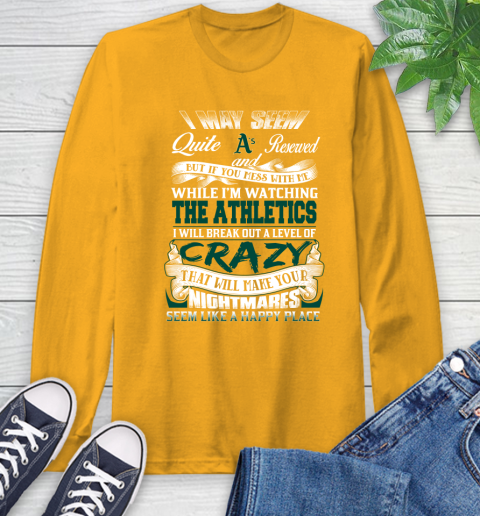 Oakland Athletics MLB Baseball Don't Mess With Me While I'm Watching My Team Long Sleeve T-Shirt 2
