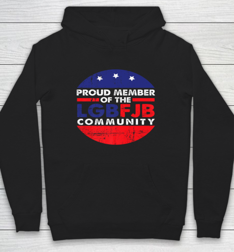 Proud member of the LGBFJB Community American Flag Hoodie