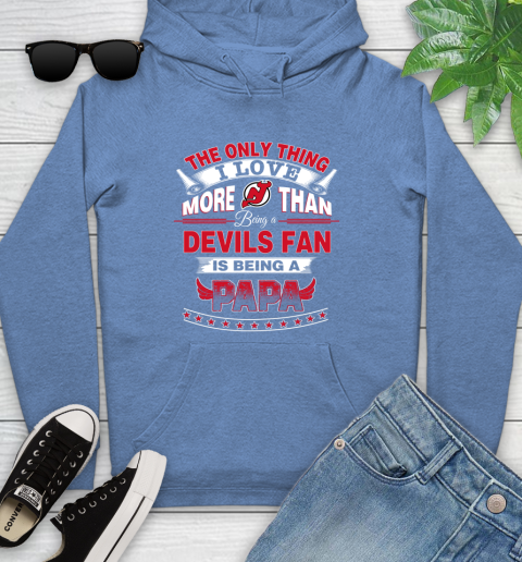 NHL The Only Thing I Love More Than Being A New Jersey Devils Fan Is Being A Papa Hockey Youth Hoodie 13