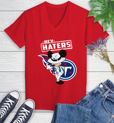 NFL Hey Haters Mickey Football Sports Tennessee Titans Women's V-Neck T-Shirt 11