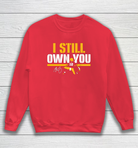 I Still Own You Shirt 12 Great American Motivational Football Fans Sweatshirt 6