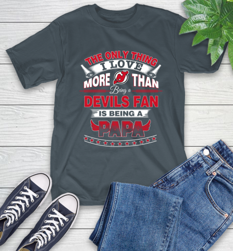 NHL The Only Thing I Love More Than Being A New Jersey Devils Fan Is Being A Papa Hockey T-Shirt 10