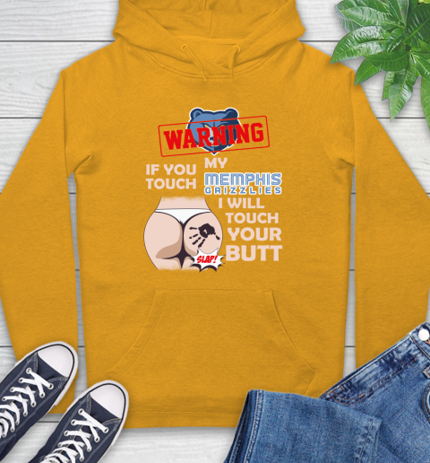 Memphis Grizzlies NBA Basketball Warning If You Touch My Team I Will Touch My Butt Hoodie 2