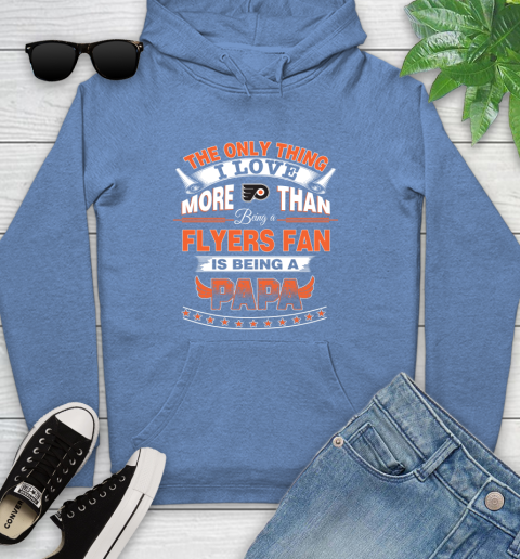 NHL The Only Thing I Love More Than Being A Philadelphia Flyers Fan Is Being A Papa Hockey Youth Hoodie 13