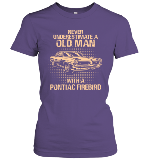 Never Underestimate An Old Man With A Pontiac Firebird  Vintage Car Lover Gift Women Tee