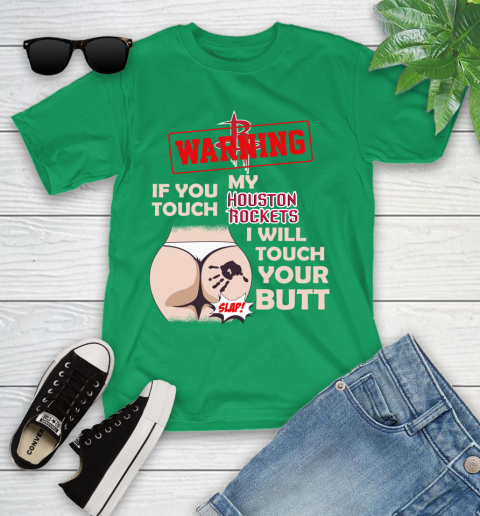 Houston Rockets NBA Basketball Warning If You Touch My Team I Will Touch My Butt Youth T-Shirt 8