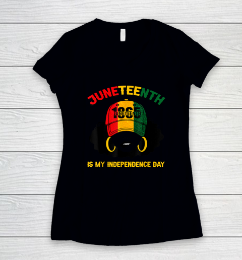 Juneteenth Is My Independence Day Black Girl Melanin Women's V-Neck T-Shirt