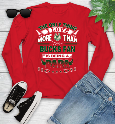 NBA The Only Thing I Love More Than Being A Milwaukee Bucks Fan Is Being A Papa Basketball Youth Long Sleeve 11