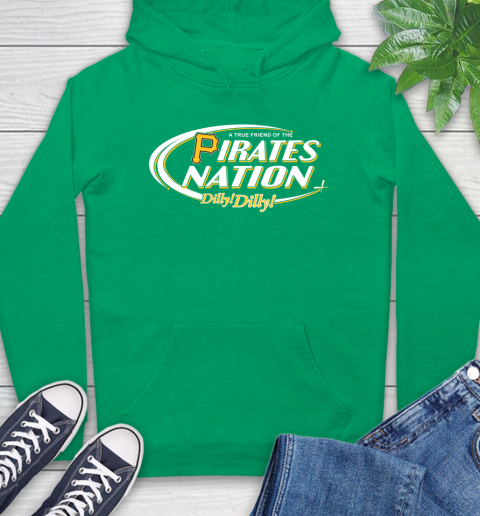 MLB A True Friend Of The Pittsburgh Pirates Dilly Dilly Baseball Sports Hoodie 8