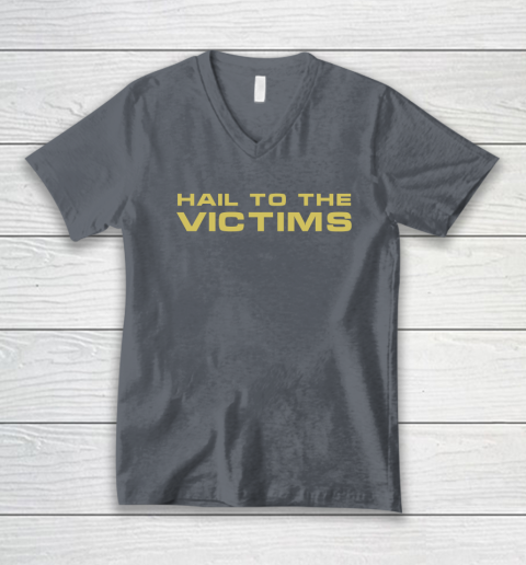 Hail To The Victims Shirt V-Neck T-Shirt 3
