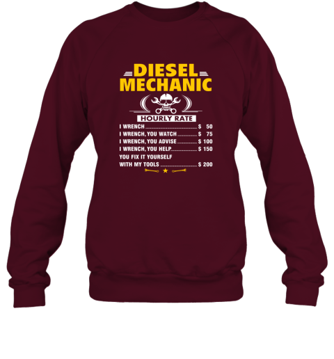 Diesel Mechanic Hourly Rate Funny How To Do My Job Sweatshirt
