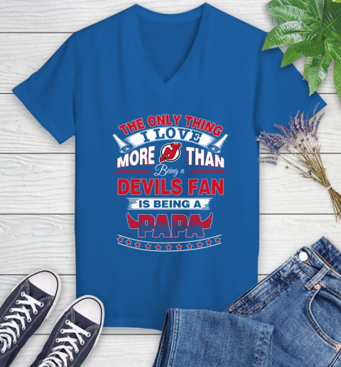 NHL The Only Thing I Love More Than Being A New Jersey Devils Fan Is Being A Papa Hockey Women's V-Neck T-Shirt 10
