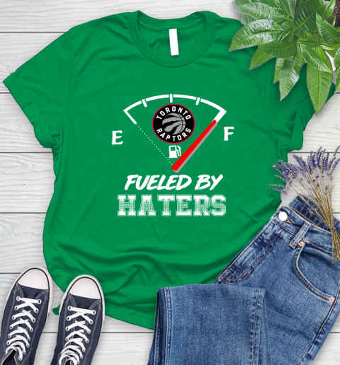 Toronto Raptors NBA Basketball Fueled By Haters Sports Women's T-Shirt 9