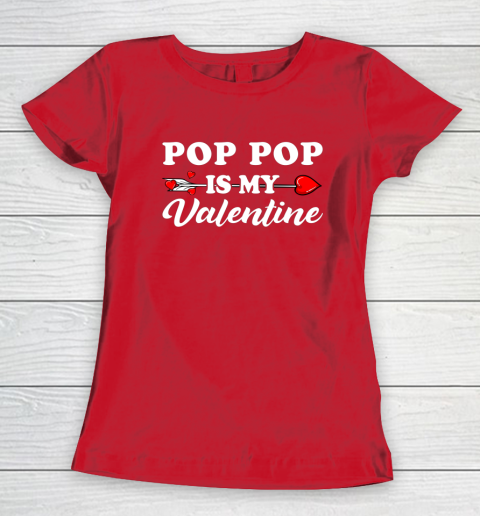 Funny Pop Pop Is My Valentine Matching Family Heart Couples Women's T-Shirt 7