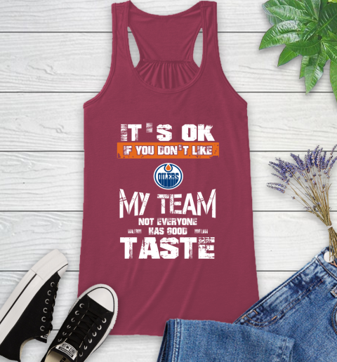 Los Angeles Kings NHL Hockey It's Ok If You Don't Like My Team Not Everyone Has Good Taste (3) Racerback Tank 7