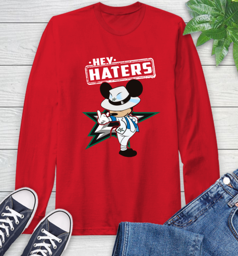 NHL Hey Haters Mickey Hockey Sports Dallas Stars Long Sleeve T-Shirt 11