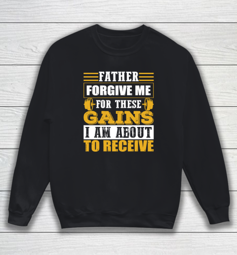 Father Forgive Me Shirt Sweatshirt