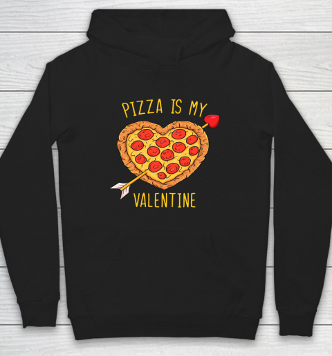 Pizza Is My Valentine Funny Valentines Day Hoodie