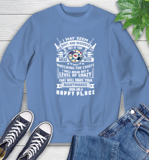 Kansas City Chiefs NFL Football Don't Mess With Me While I'm Watching My Team Sports Sweatshirt 11