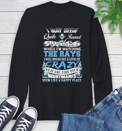 Tampa Bay Rays MLB Baseball Don't Mess With Me While I'm Watching My Team Long Sleeve T-Shirt
