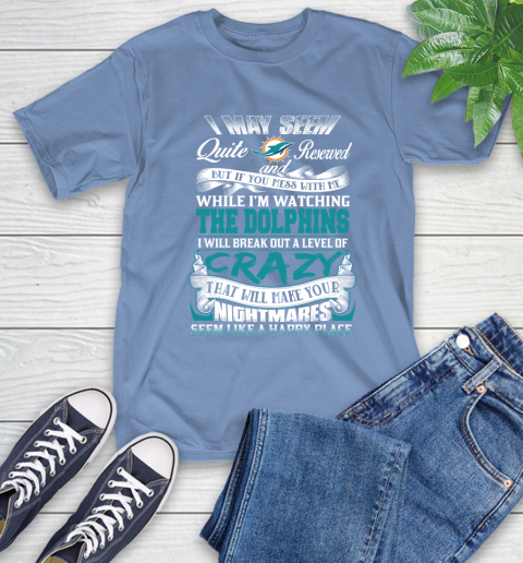 Miami Dolphins NFL Football Don't Mess With Me While I'm Watching My Team T-Shirt 12