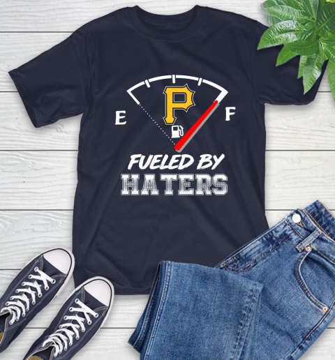 Pittsburgh Pirates MLB Baseball Fueled By Haters Sports T-Shirt 3