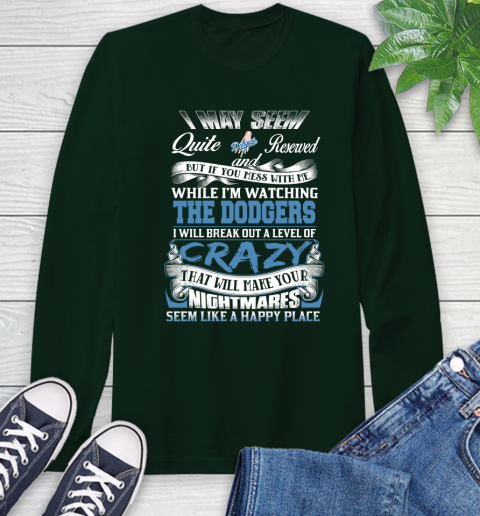 Los Angeles Dodgers MLB Baseball Don't Mess With Me While I'm Watching My Team Long Sleeve T-Shirt 7
