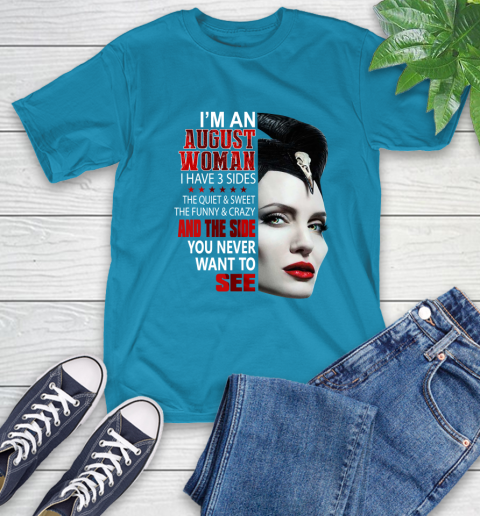 Maleficent I'm an august woman i have 3 side shirt T-Shirt 9