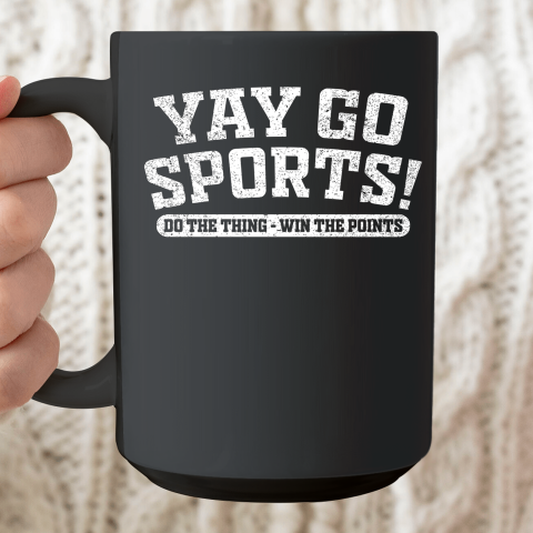 Go Sports Win The Points Funny Non Sport Fan Ceramic Mug 15oz