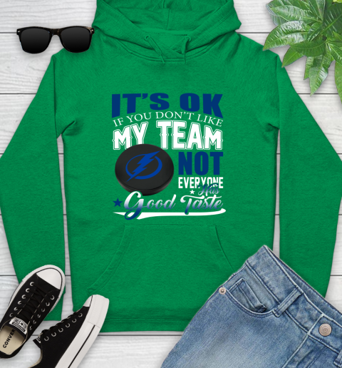 Tampa Bay Lightning NHL Hockey You Don't Like My Team Not Everyone Has Good Taste Youth Hoodie 9
