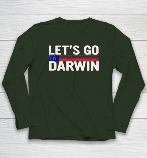Lets Go Darwin Funny Sarcastic America Long Sleeve T-Shirt 3