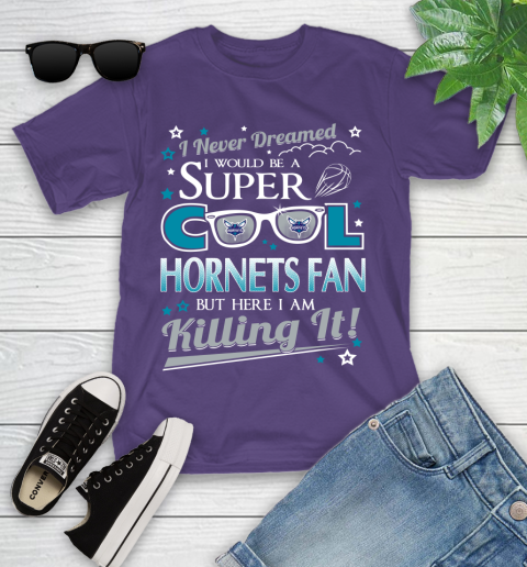 Charlotte Hornets NBA Basketball I Never Dreamed I Would Be Super Cool Fan Youth T-Shirt 4 Charlotte Hornets NBA Basketball I Never Dreamed I Would Be Super Cool Fan Youth T-Shirt - Image 4