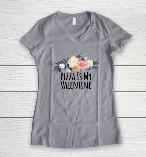 Floral Flowers Funny Pizza Is My Valentine Women's V-Neck T-Shirt 2