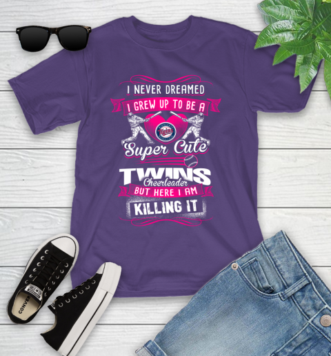Minnesota Twins MLB Baseball I Never Dreamed I Grew Up To Be A Super Cute Cheerleader Youth T-Shirt 3